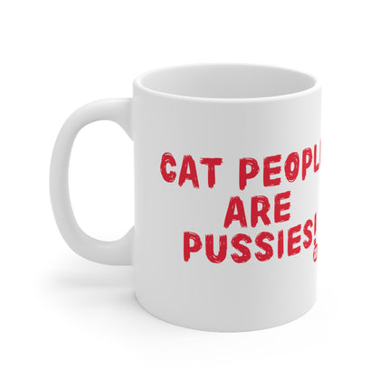 Cat People Pussies Ceramic Mug