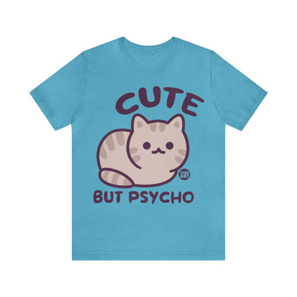 Cute But Psycho Unisex Tee