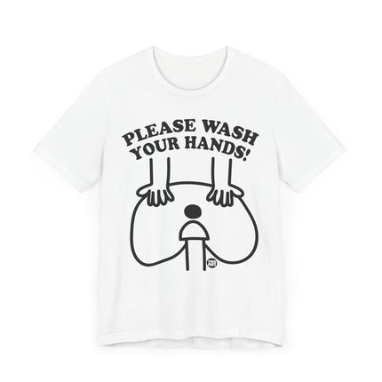 Funny "PLEASE WASH YOUR HANDS" Tee Shirt