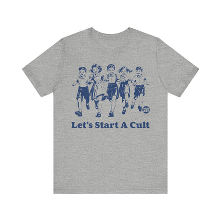 Let's Start a Cult Tshirt