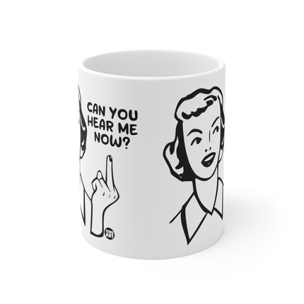 hear me now Mug