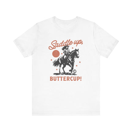 Saddle Up Buttercup Cowgirl Tee, Funny Cowgirl Rodeo Tshirt