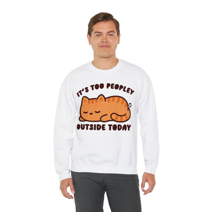 It's Too Peopley Outside Cat Crewneck Sweatshirt