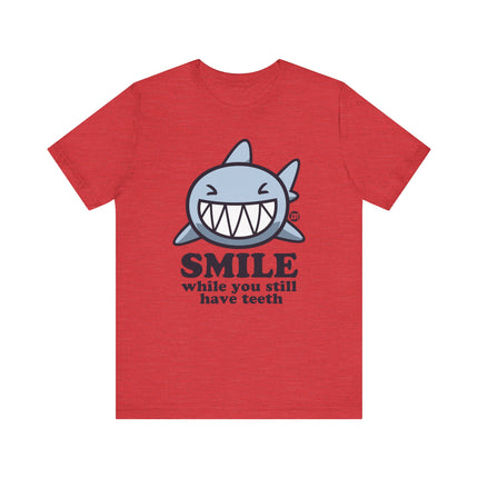 Smile Still Have Teeth Shark Tshirt