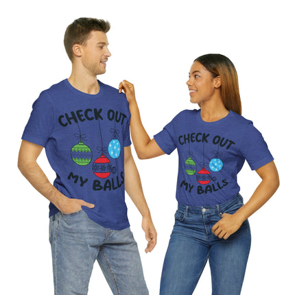 Check Out My Balls Christmas Unisex Tee