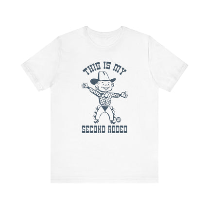 My Second Rodeo Tee Tee, Funny Rodeo Tee, Funny Cowboy Tshirt