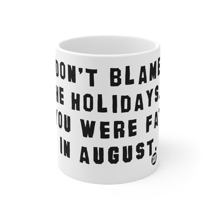 Dont Blame Holidays Fat Ceramic Mug
