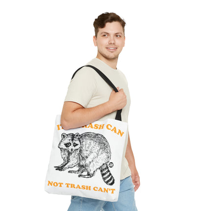 It's Trash Can Not Trash Can't Racoon Tote Bag