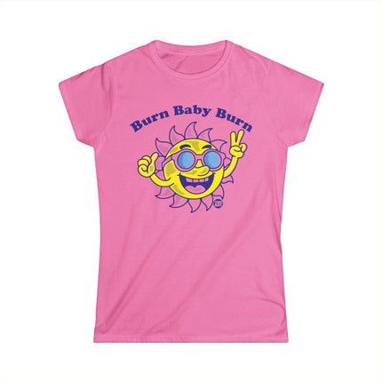 Burn Baby Burn Sun Women's Softstyle Tee