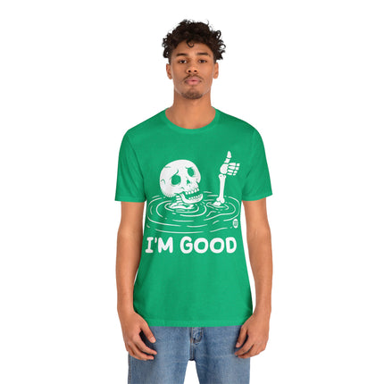 I'm Good Unisex Tee
