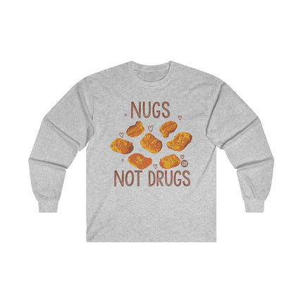 Nugs Not Drugs Chicken Nugget Ultra Cotton Long Sleeve Tee