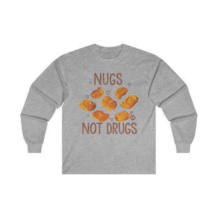 Nugs Not Drugs Chicken Nugget Ultra Cotton Long Sleeve Tee