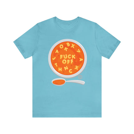 Alphabet Soup Fuck Off Unisex Short Sleeve Tee