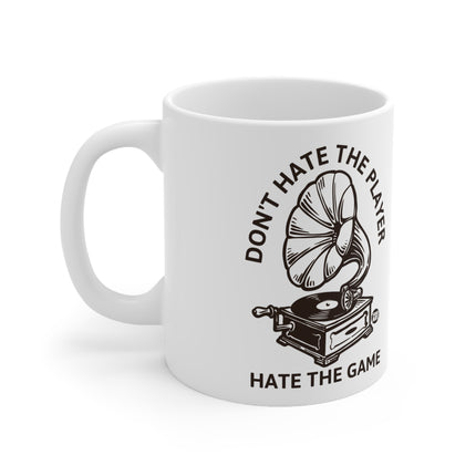 Don't hate Player Ceramic Mug