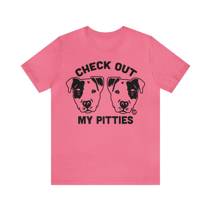 Check Out My Pitties Pitbull Unisex Tee