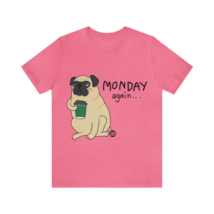 Monday Again Pug Unisex Short Sleeve Tee