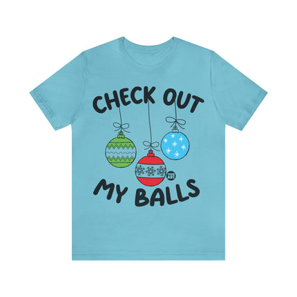 Check Out My Balls Christmas Unisex Tee