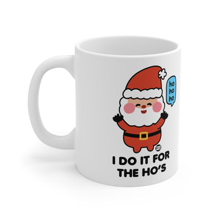 I Do It For The Ho's Cute Santa Ceramic Mug