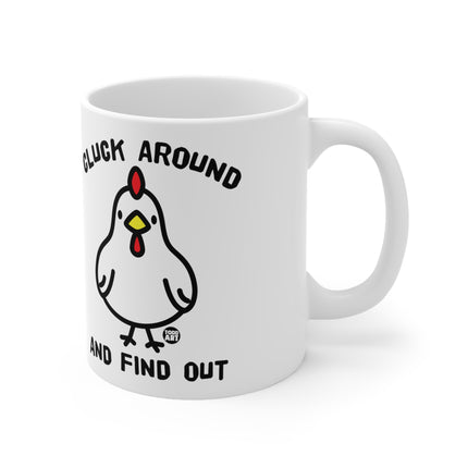 Cluck Around Find Out Ceramic Mug