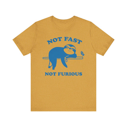 Cute "NOT FAST NOT FURIOUS" Sloth Tee Shirt