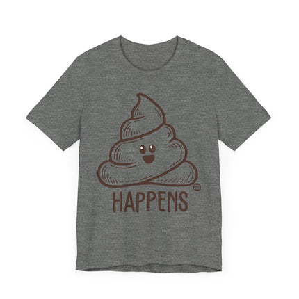 Funny "HAPPENS" Poop Tee Shirt