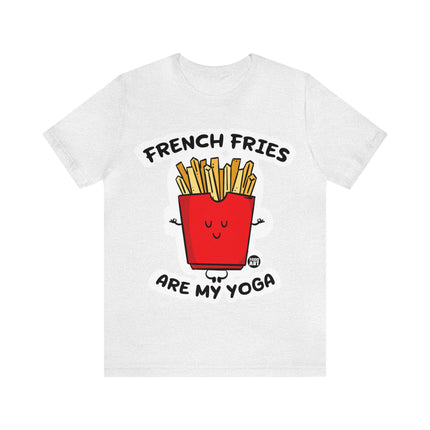 French Fries Are My Yoga Unisex Short Sleeve Tee