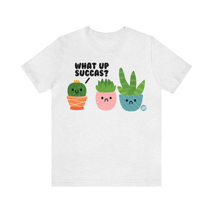 What Up Succas Unisex Short Sleeve Tee