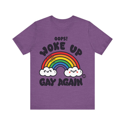 Woke Up Gay Again Tee