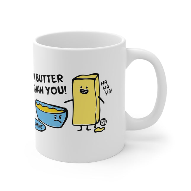 Butter Than You Ceramic Mug