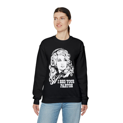 I Beg Your Parton Dolly Crewneck Sweatshirt