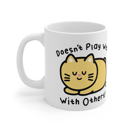 Doesn't Play Well others Ceramic Mug