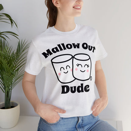 Mallow Out Dude Unisex Short Sleeve Tee