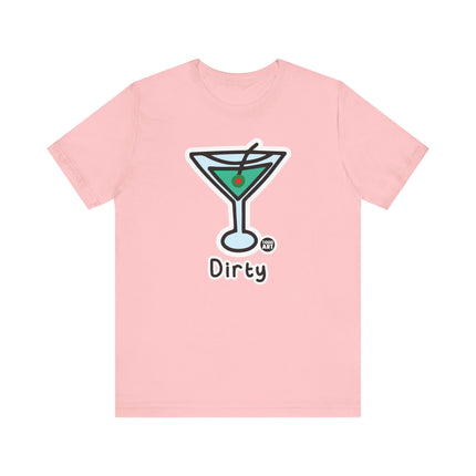 Dirty Martini Tshirt