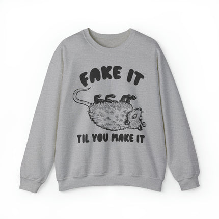 Fake It Till You Make It Possum Crewneck Sweatshirt