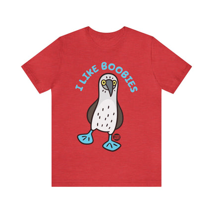 I Like Boobies Unisex Short Sleeve Tee