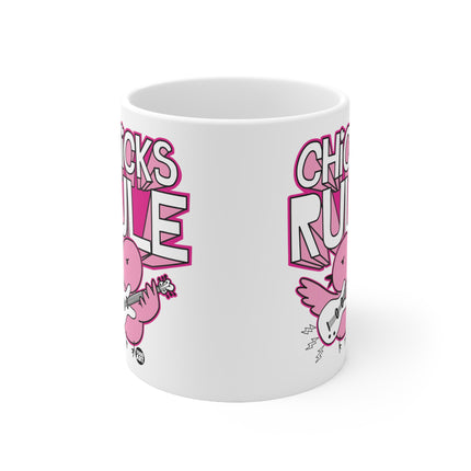Chicks Rule Ceramic Mug