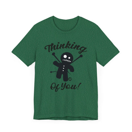 Funny "THINKING OF YOU" Tee Shirt