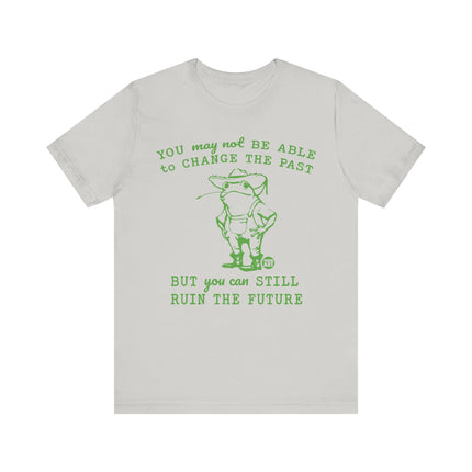 Can't Change Past Can Ruin Future Frog Tee