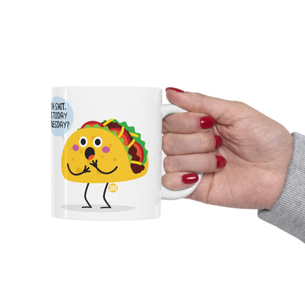 Oh Shit Taco Tuesday Ceramic Mug