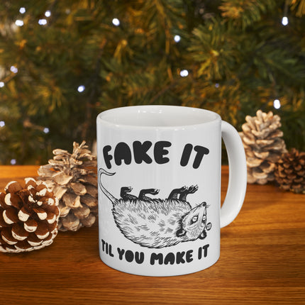 Fake It Till You Make It Possum Ceramic Mug