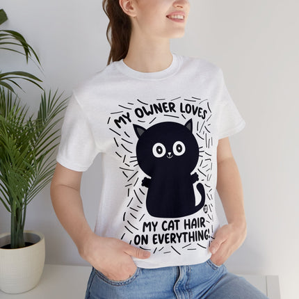 Cat Hair On Everything Cat Unisex Tee