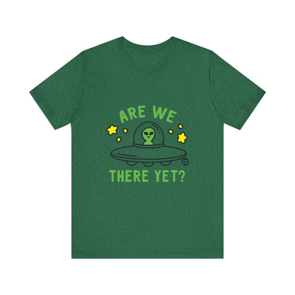 ARE WE THERE YET FUNNY ALIEN TEE