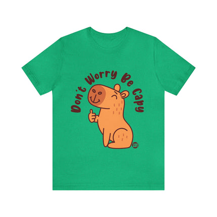 Don't Worry Be Capy Unisex Short Sleeve Tee