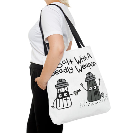 A Salt With a Deadly Weapon Tote Bag