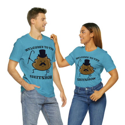 Welcome to the Shit Show Unisex Short Sleeve Tee