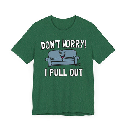 Funny "I PULL OUT" Couch Tee Shirt