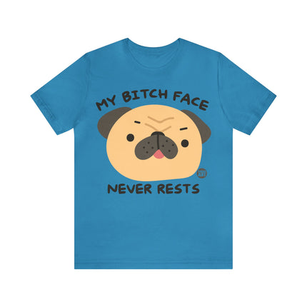 Bitch Face Never Rests Dog Unisex Tee