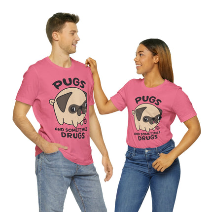 Pugs and Sometimes Drugs Unisex Short Sleeve Tee