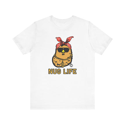 Funny "NUG LIFE" Tee Shirt