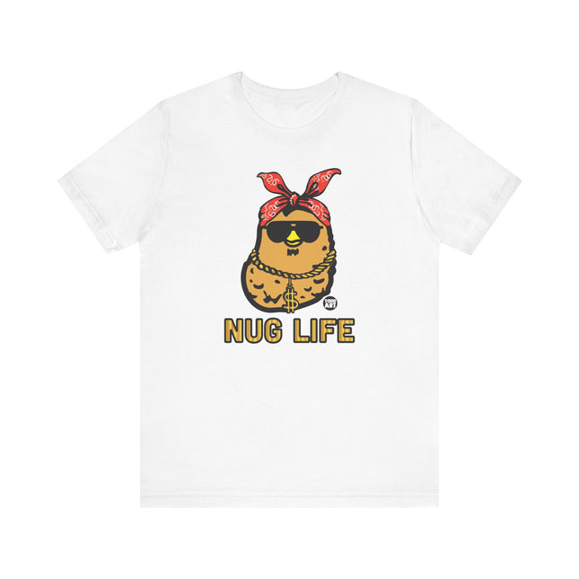 Funny "NUG LIFE" Tee Shirt